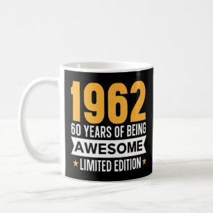 60 Years Of Being Awesome   1962   Coffee Mug