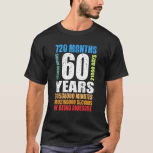 60 Years Of Being Awesome 60th Birthday Bday Men W T-Shirt