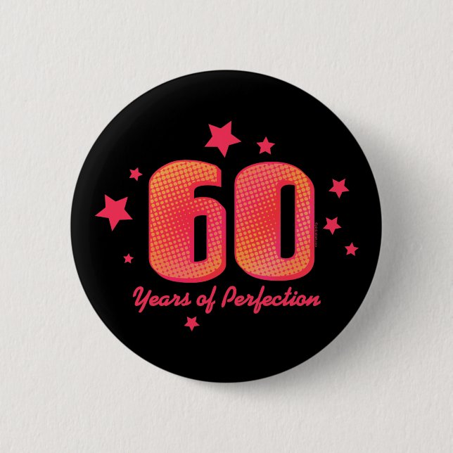 60 Years of Perfection 6 Cm Round Badge (Front)