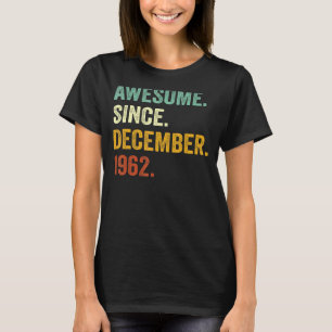 60 Years Old  60th Birthday Awesome Since December T-Shirt