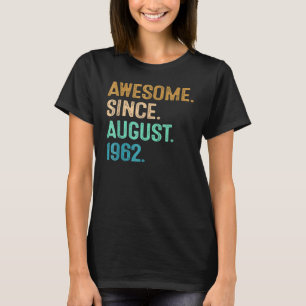 60 Years Old  Awesome Since August 1962 60th Birth T-Shirt