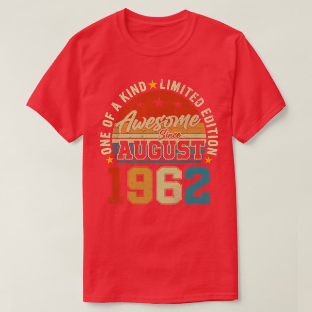 60 Years Old Awesome Since August 1962 60th Birthd T-Shirt (Design Front)