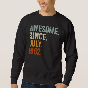 60 Years Old  Awesome Since July 1962 60th Birthda Sweatshirt