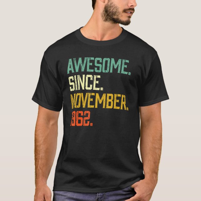 60 Years Old  Awesome Since November 1962 60th Bir T-Shirt (Front)