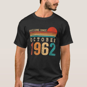 60 Years Old Awesome Since October 1962 60th Birth T-Shirt