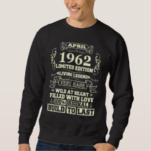 60 Years Old Born In April 1962 Vintage 60th B Day Sweatshirt