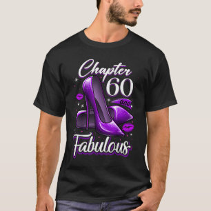 60 Years Old Chapter 60 & Fabulous 60th Birthday H T-Shirt