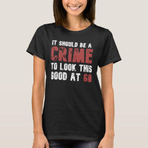 60 Years Old Funny 60th Birthday Distressed T-Shirt