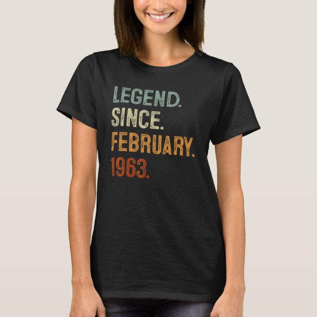 60 Years Old Gifts Legend Since February 1963 60th T-Shirt (Front)