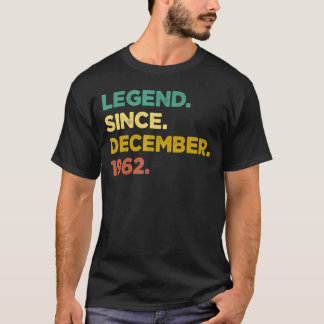 60 Years Old  Legend Since December 1962 60th Birt T-Shirt