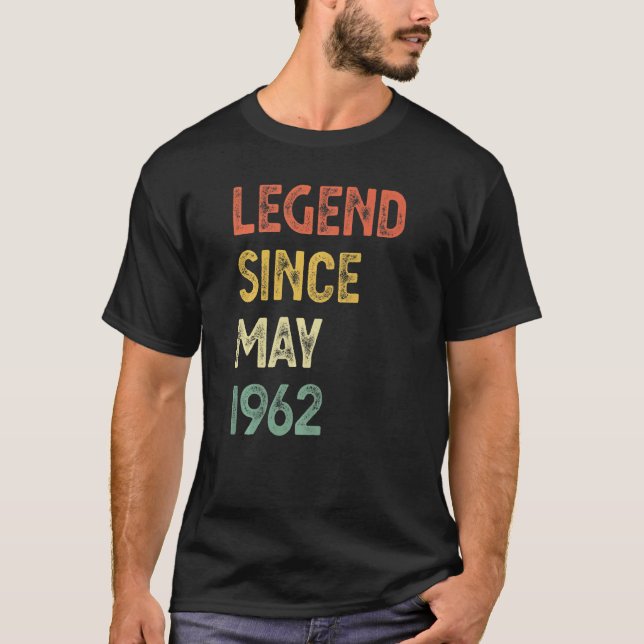 60 Years Old Legend Since May 1962 60th Birthday M T-Shirt (Front)