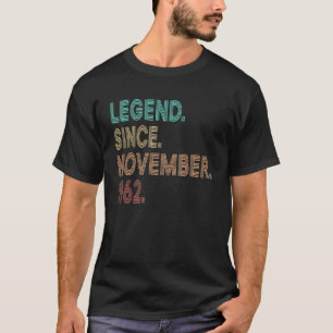 60 Years Old Legend Since November 1962 60th Bday T-Shirt