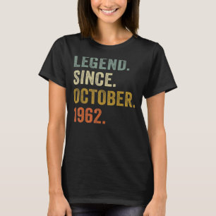 60 Years Old Legend Since October 1962 60th Birth T-Shirt