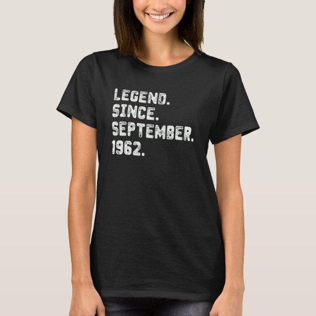 60 Years Old  Legend Since September 1962 60th Bir T-Shirt (Front)