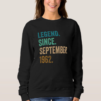 60 Years Old Legend Since September 1962 60th Birt Sweatshirt