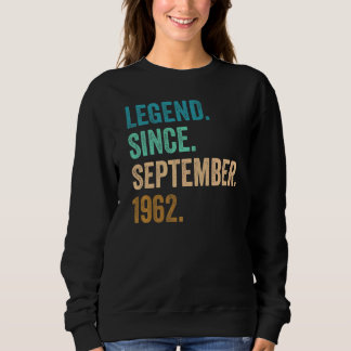 60 Years Old Legend Since September 1962 60th Birt Sweatshirt