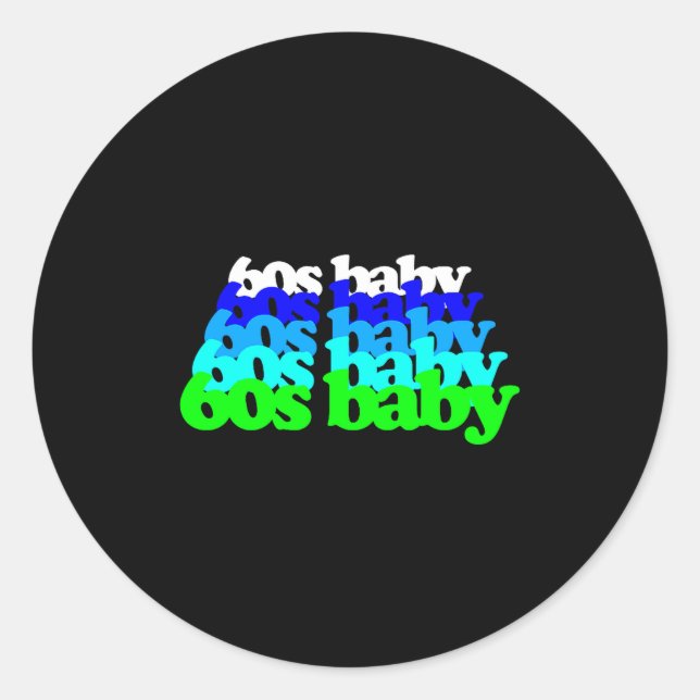60s Baby 1960s Birthday Born Sixties Boomers Gen X Classic Round Sticker (Front)