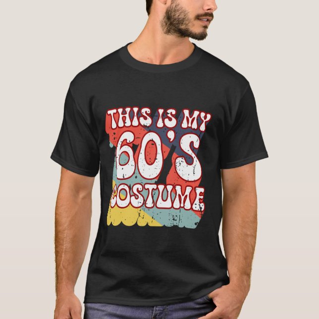 60s Outfit Women Men Retro This is My 60s Costume T-Shirt (Front)