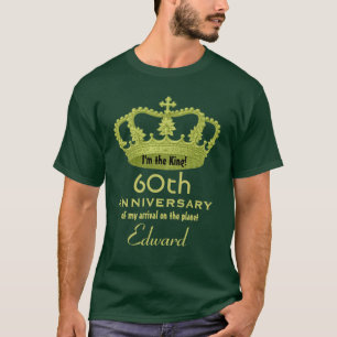 60th Anniversary Birthday King FUNNY Green T-Shirt