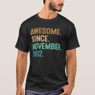 60th Birthday  60 Year Old Awesome Since November  T-Shirt