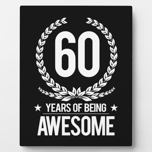 60th Birthday (60 Years Of Being Awesome) Plaque (Front)