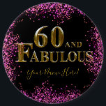 60th Birthday  6 Cm Round Badge<br><div class="desc">Fabulous Happy Birthday Products!</div>