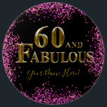 60th Birthday  6 Cm Round Badge<br><div class="desc">Fabulous Happy Birthday Products!</div>