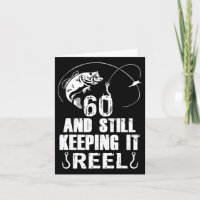 60th Birthday And Still Keeping It Reel Fishing 