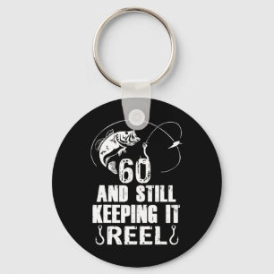 60th Birthday And Still Keeping It Reel Fishing Key Ring