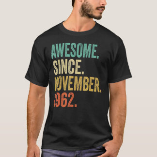 60th Birthday  Awesome Since November 1962 60 Year T-Shirt