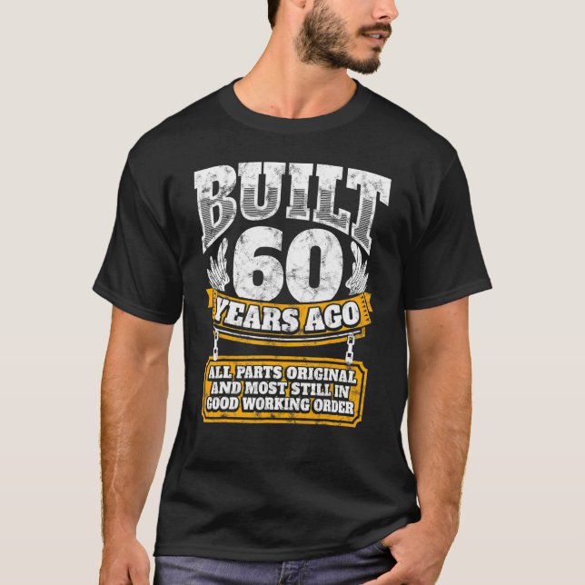 60th Birthday  B Day  Saying Age 60 Year Joke T-Shirt (Front)