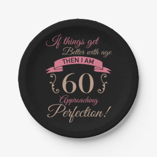 60th Birthday Better With Age Paper Plate