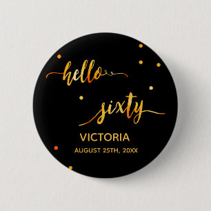 60th birthday black gold name date hello sixty 6 cm round badge