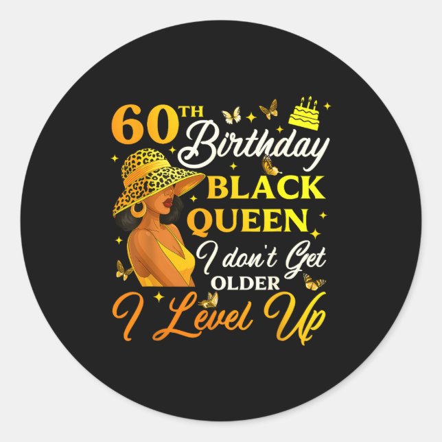 60th Birthday Black Queen Level Up Emwering For Wo Classic Round Sticker (Front)
