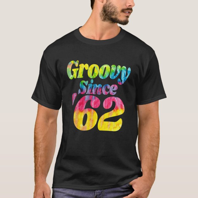 60Th Birthday Born 1962 Groovy Since '62 Men Women T-Shirt (Front)