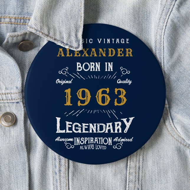 60th Birthday Born 1963 Add Name Blue Gold Legend 6 Cm Round Badge (In Situ)
