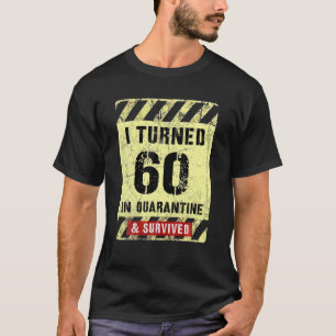 60Th Birthday Boy Gamer I TURNED 60 In Quarantine T-Shirt