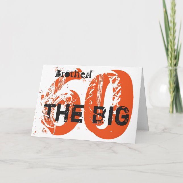 60th Birthday, brother, orange, black, white. Card (Front)