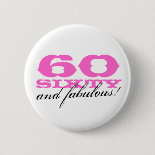 60th birthday button for women   60 and fabulous!