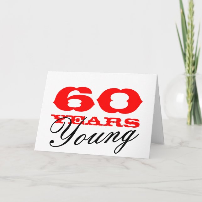 60th Birthday card for 60 years young man or woman (Front)