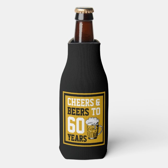 60th Birthday Cheers & Beers to 60 Years Bottle Cooler (Bottle Front)