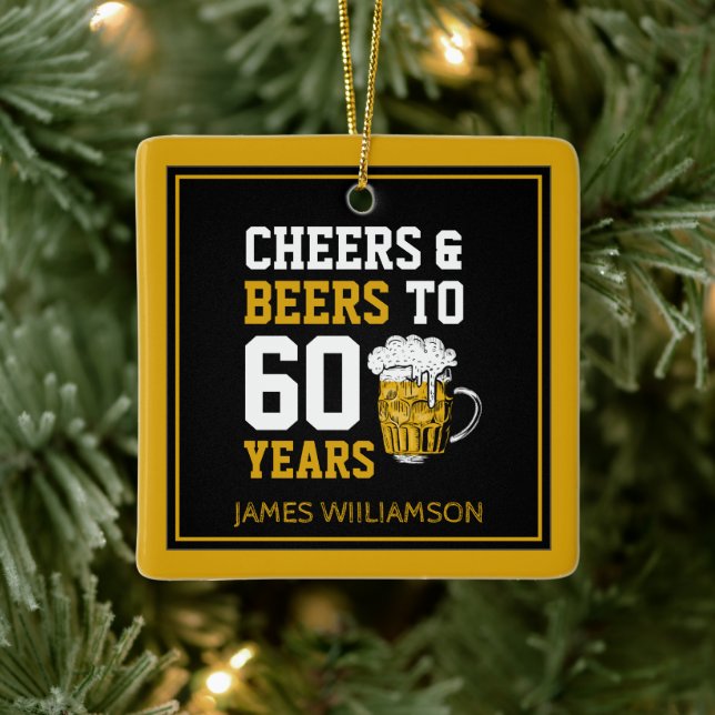 60th Birthday Cheers & Beers to 60 Years Ceramic Ornament (Tree)