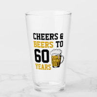 60th Birthday Cheers & Beers to 60 Years