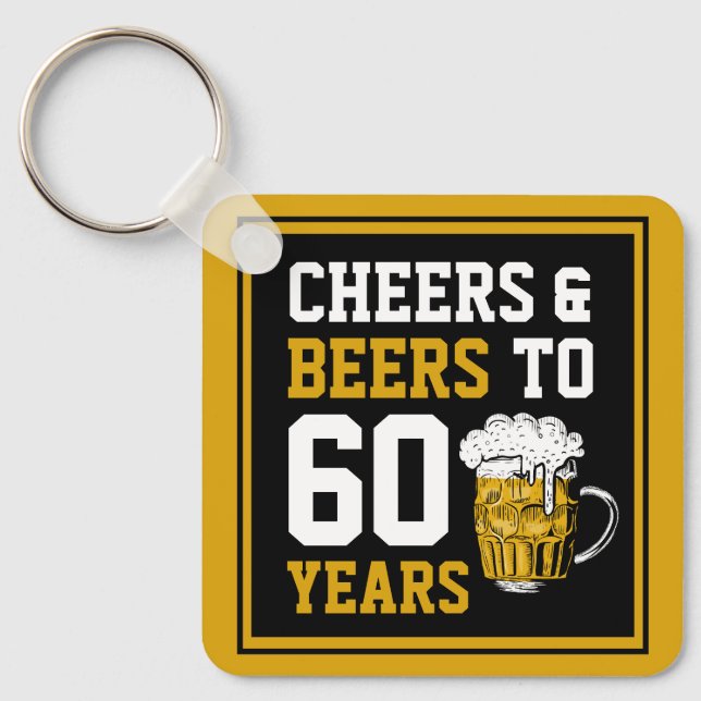 60th Birthday Cheers & Beers to 60 Years Key Ring (Front)