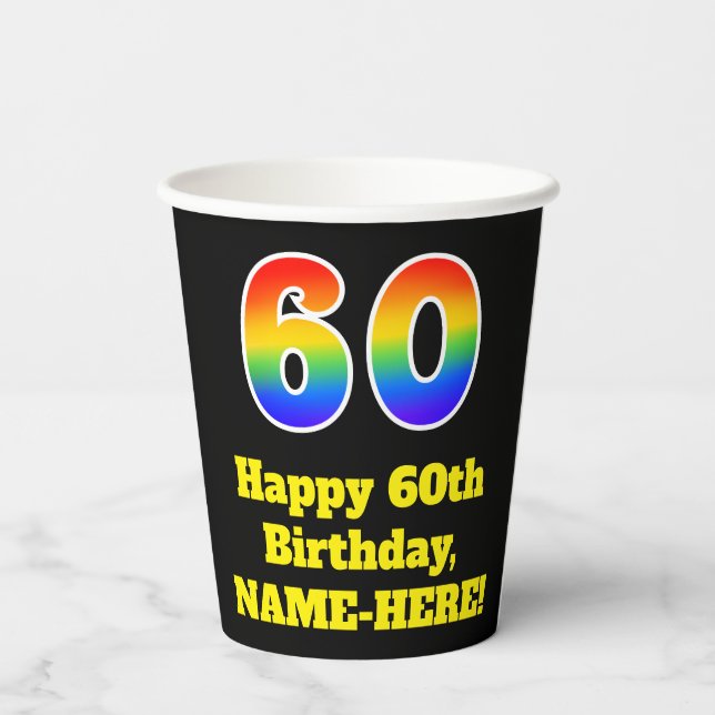 60th Birthday: Colourful, Fun, Exciting, Rainbow 6 Paper Cups (Back)