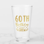 60th Birthday Crew 60 Party Crew Drinking Glass<br><div class="desc">60th Birthday Crew 60 Party Crew Group Friends BDay design Gift Drinking Glass Cup Classic Collection.</div>