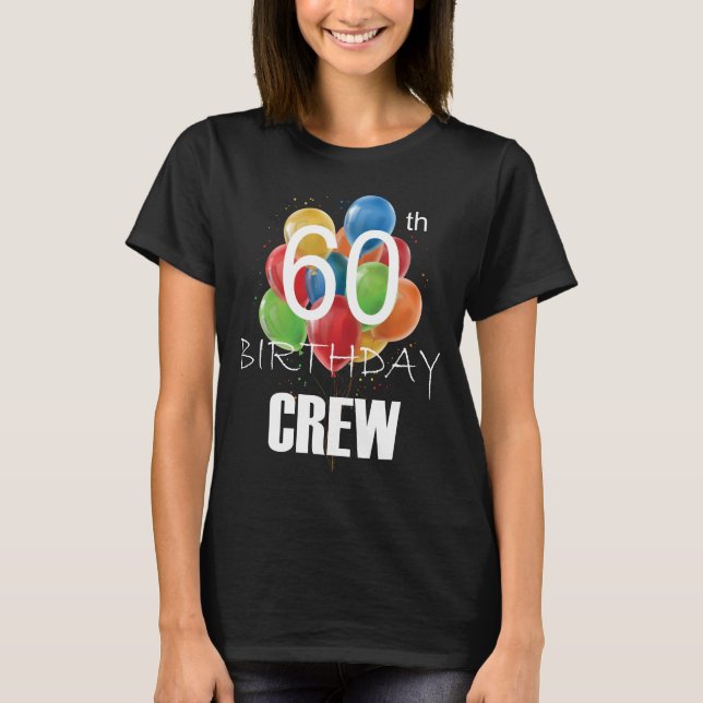 60th Birthday Crew 60 Party Crew Group Women T-Shirt (Front)