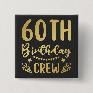 60th Birthday Crew 60 Party Crew Square 15 Cm Square Badge