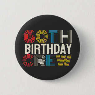 60th Birthday Crew 6 Cm Round Badge
