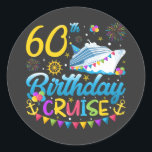60th Birthday Cruise B-Day Party Classic Round Sticker<br><div class="desc">60th Birthday Cruise B-Day Party Funny design Gift Classic Round Sticker Classic Collection.</div>
